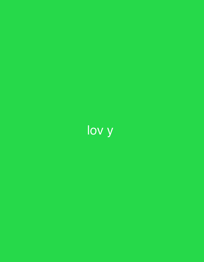 The image displays a plain, vibrant green background. Centered on this monochromatic field is the white text "lov y" written in a simple, sans-serif, lowercase font. There are no other visible subjects, objects, or discernible scenes. The image does not depict any activity or event, nor does it provide cues for time of day, weather, or location. It appears to be a minimalist digital graphic or a placeholder image.