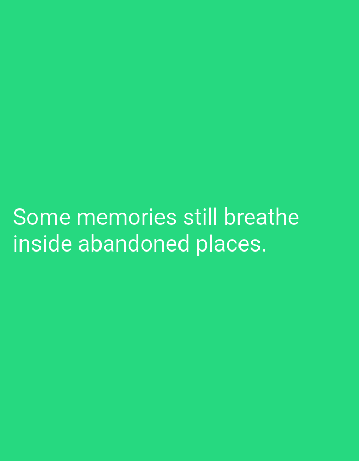 The image is a plain green background with white text. The text reads "Some memories still breathe inside abandoned places." There are no people, objects, actions, or interactions depicted in the image. The location of Lassan, Pakistan, is not relevant to the content of the image.