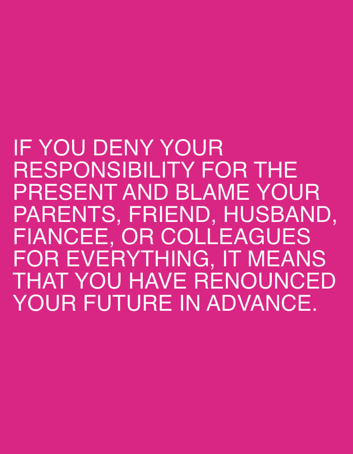 The image is a motivational poster with white text on a pink background. The text reads: "IF YOU DENY YOUR RESPONSIBILITY FOR THE PRESENT AND BLAME YOUR PARENTS, FRIEND, HUSBAND, FIANCEE, OR COLLEAGUES FOR EVERYTHING, IT MEANS THAT YOU HAVE RENOUNCED YOUR FUTURE IN ADVANCE." There is no indication of the location of Krasnodar, Russia in the image.
