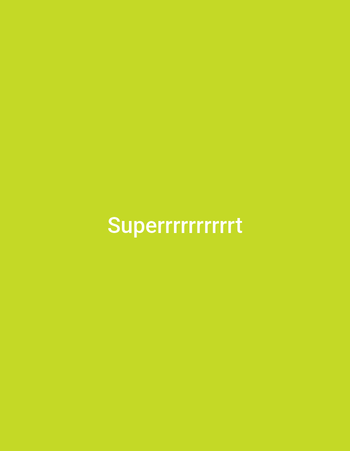 The image is a plain, solid bright green background with white text centered on it. The text reads "Superrrrrrrrrt". There are no other objects or people in the image, and it does not depict any scene from Verkhniachka, Ukraine.