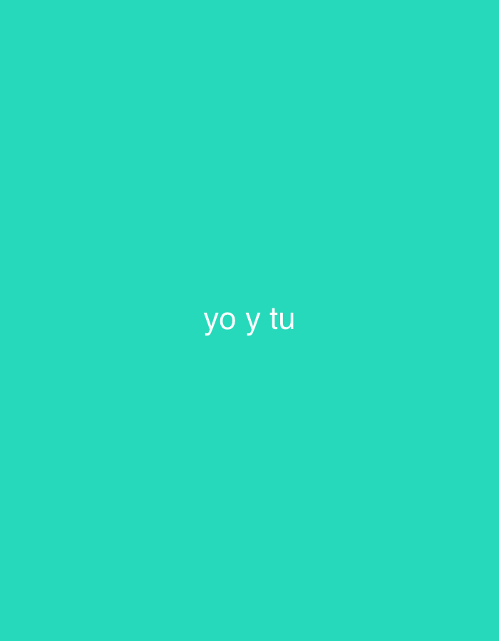 The image displays white text centered against a solid, vibrant teal-colored background. No people or objects are visible. The scene is entirely abstract, consisting only of the uniform color. There is no activity or event taking place. Notable details such as time of day, weather, or specific location cues are absent, as the background is a plain color field. The visible text reads "yo y tu" in a simple, sans-serif font. This phrase translates from Spanish to "me and you." The image itself provides no visual information to support the given location context of Santa Ana, Venezuela, as it lacks any discernible landmarks or geographical features. The overall impression is minimalist and direct, focusing solely on the textual message.