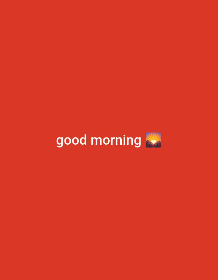 The image is a plain red background with white text that reads "good morning" and a small emoji of a sunrise over mountains. There are no people, objects, actions, interactions, or specific locations in the city of Sochi, Russia visible in this image.