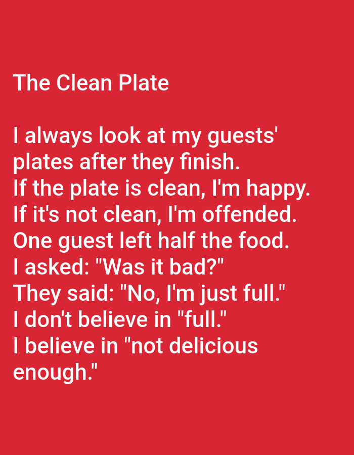 This image is a digital graphic with text overlayed on a red background. The text is white and arranged in multiple lines, forming a short anecdote. The anecdote is titled "The Clean Plate" and describes a person's reaction to their guests' eating habits. The text is centered on the image and is the sole subject of the graphic. There are no visible landmarks or features that would indicate a specific location in Kępno, Poland, or any other city.