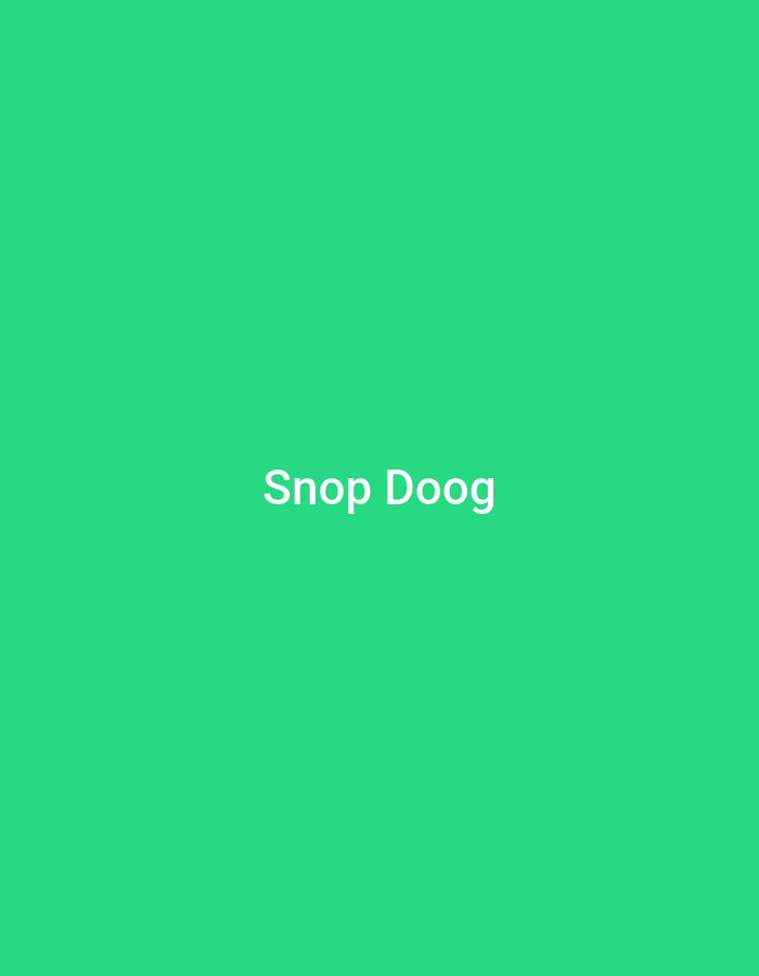 A text overlay on a green background reads "Snop Doog".