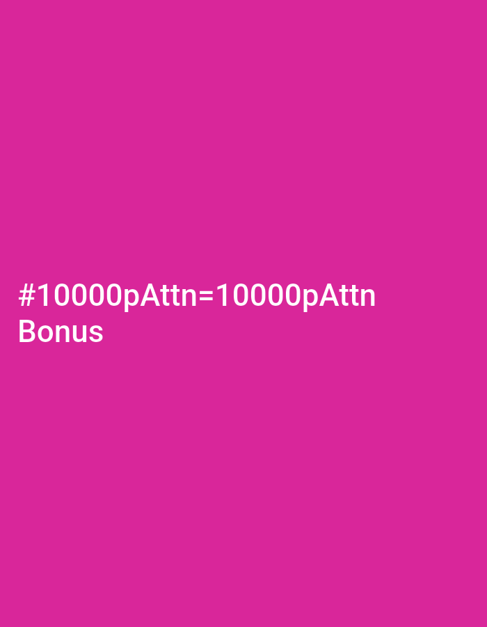 The image is a digital creation with the text "#10000pAttn=10000pAttn Bonus" presented in white against a solid fuchsia background. No people, physical subjects, or environmental elements indicative of Burgas, Bulgaria are present.