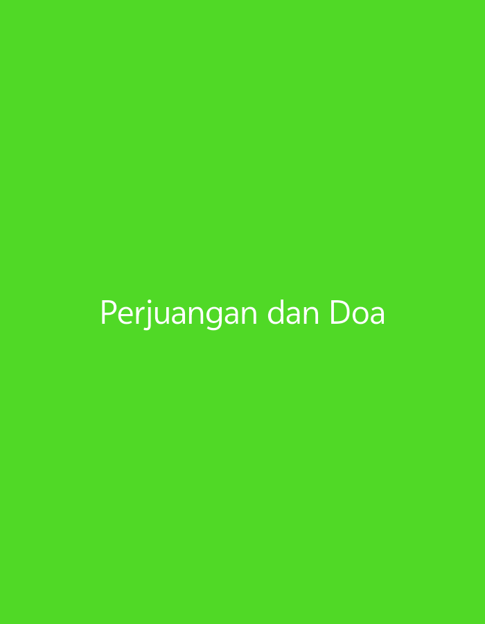 The image is a green screen with white text in the center that reads "Perjuangan dan Doa". There is no discernible city, location, or environmental context present in the image. No people, subjects, objects, actions, or interactions are depicted.