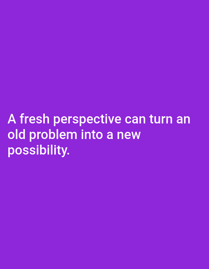 A photograph displays a purple background with white text. The text reads: "A fresh perspective can turn an old problem into a new possibility." There is no indication of Tebuwung, Indonesia, or any city within the image.