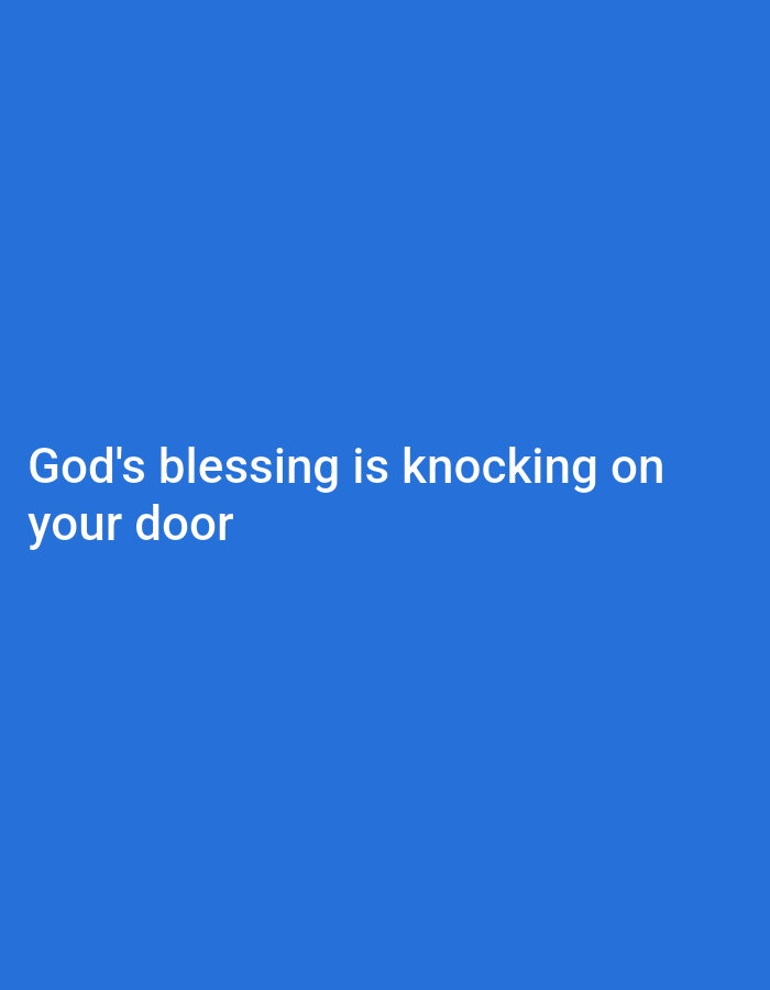 The image shows a plain blue background with white text that reads "God's blessing is knocking on your door." There are no people, subjects, objects, actions, interactions, or environmental details to describe. The location in Gboko, Nigeria is not depicted in the image.