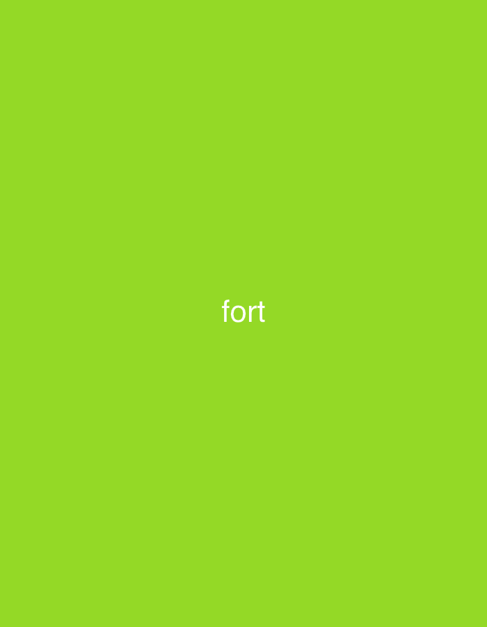 The image features a solid, vibrant lime green background. Centered on this plain background is the word "fort" written in white, sans-serif letters. There are no visible people, objects, or an identifiable scene or setting beyond the colored backdrop and text. No specific activity or event is depicted. The image does not provide any cues regarding the time of day, weather, or emotional context. The only notable detail is the word "fort."