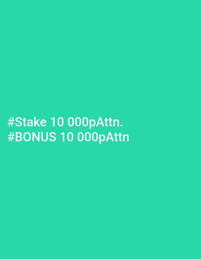 The image shows a green background with white text that says "#Stake 10 000pAttn. #BONUS 10 000pAttn". There are no identifiable people, subjects, objects, actions, interactions, or environmental details beyond the textual content. The city of Burgas, Bulgaria, is not present or alluded to in the image.