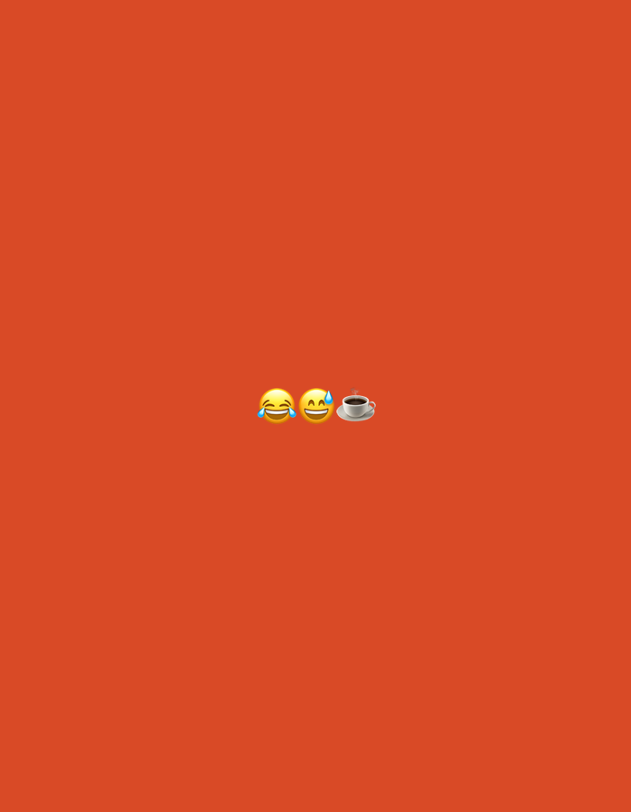 The image is a burnt orange background with three emojis lined up horizontally in the center. From left to right: π (face with tears of joy), π
(grinning face with sweat), and β (hot beverage/coffee cup). There is no indication of the location being Parzano, Italy, nor are there any people, interactions, or environmental details visible.