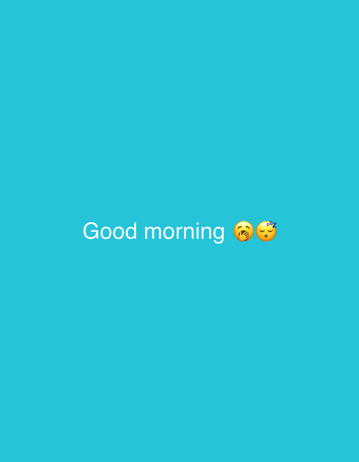 The image is a photograph with a turquoise background. In the center of the image, white text reads "Good morning" followed by two emojis: one of a yawning face and another of a sleeping face. There are no discernible elements that would allow for location identification within Perushtitsa, Bulgaria, or any other specific geographic location. The image appears to be a digital graphic or a screenshot rather than a photograph of a physical scene.