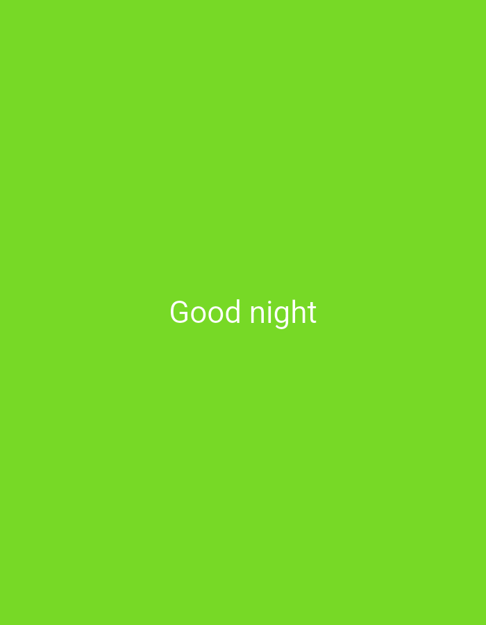 The image is a green screen with the text "Good night" in white centered on the screen. There is no indication of location or city. There are no people, subjects, objects, actions, or interactions. The environment is a plain green background.