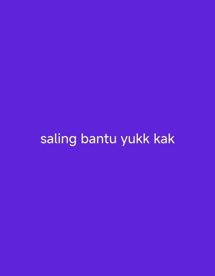 The image is a solid purple background with white text that reads "saling bantu yukk kak". There are no other objects, people, or environmental details visible in the image. Therefore, it is not possible to provide details about the location in the city of Jobokuto, Indonesia, or any actions or interactions.