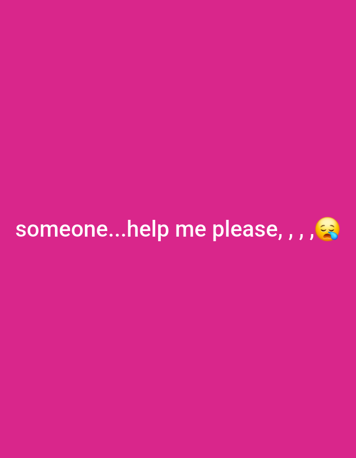 A bright pink background fills the image, with the text "someone...help me please,,," in white lettering positioned towards the bottom left. To the right of the text, a crying emoji with blue tears is visible. The image contains no discernible elements related to Wonokerso, Indonesia.