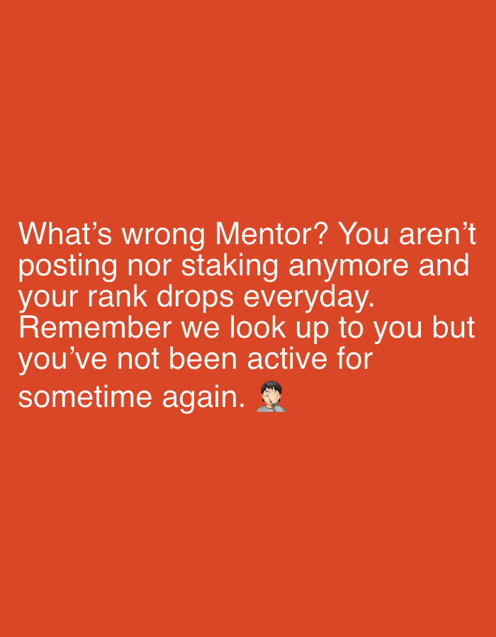 The image displays a text message on a reddish-orange background. The text expresses concern for someone referred to as "Mentor," noting their inactivity in posting and staking, which is causing their rank to drop. The message ends by reminding the Mentor that they are looked up to and questioning their recent inactivity, followed by a person facepalming emoji. The image does not provide any information relating to the city of Eziobodo, Nigeria.