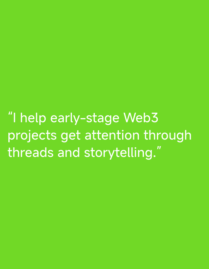 The image is a bright green background with white text in the center. The text reads: "I help early-stage Web3 projects get attention through threads and storytelling." There is no indication of any location in Afaha Ukwa, Nigeria, or any people, subjects, objects, actions, or interactions within the image.
