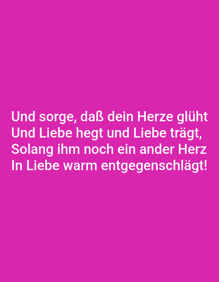 The image is a photograph of text on a bright pink background. The text, written in white capital letters, reads: "Und sorge, daß dein Herze glüht Und Liebe hegt und Liebe trägt, Solang ihm noch ein ander Herz In Liebe warm entgegenschlägt!" The text is centered on the background and appears to be from a poem or song. There are no people, objects, or environmental details visible in the image. The location in the city of Tallinn, Estonia is not discernible from the image.