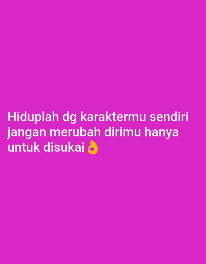 The image shows white text on a vibrant magenta background. The text reads: "Hiduplah dg karaktermu sendiri jangan merubah dirimu hanya untuk disukai". This translates to: "Live with your own character, don't change yourself just to be liked". A yellow emoji of a hand making a gesture is located at the end of the second line of text. The image does not contain any information or context related to the city of Kedunglengkong, Indonesia.