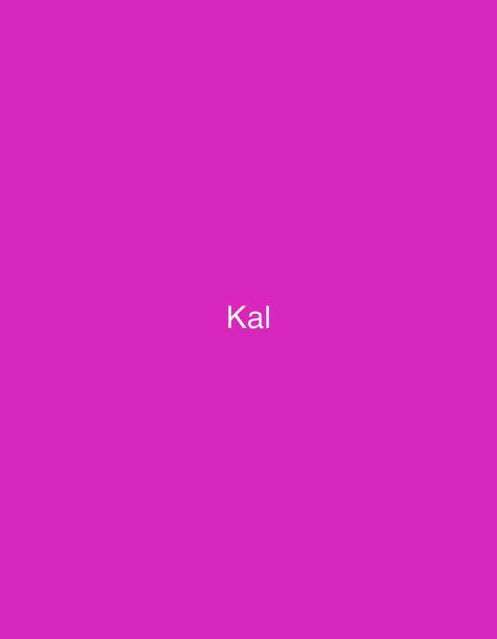 The image presents a uniformly magenta-colored background. White, uppercase sans-serif text reading "Kal" is visible at two distinct vertical positions. One instance of "Kal" is horizontally centered and located approximately in the vertical middle of the frame. Another instance of "Kal" is also horizontally centered but positioned near the top edge of the image, where the lower portion of the letters is visible. There are no other subjects, objects, people, or environmental details present that would indicate a physical location, including any specific details about the city of Casablanca, Morocco.