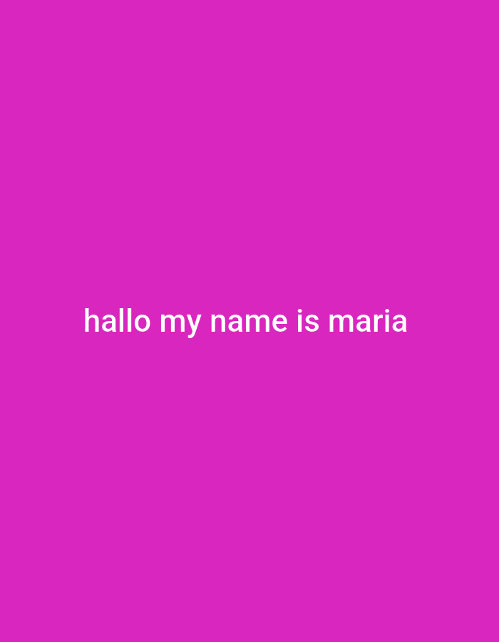 The image is a static shot of a pink background with white text that reads "hallo my name is maria" in the center. There is no discernible location in the city of Zimnitsa, Bulgaria, or any other contextual information present in the image.