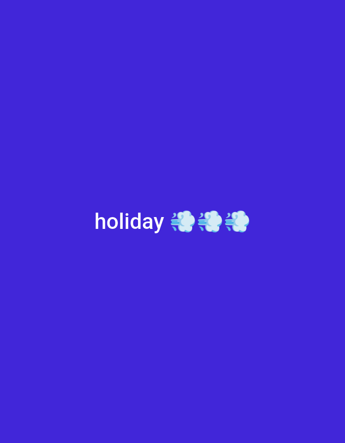 The image is a simple graphic with a solid royal blue background. In the center of the image, the word "holiday" is written in white text. To the right of the word "holiday," there are three small, stylized blue cloud-like emojis, each with three thin lines emanating from them, suggesting wind or movement. The image does not depict any specific city or location.