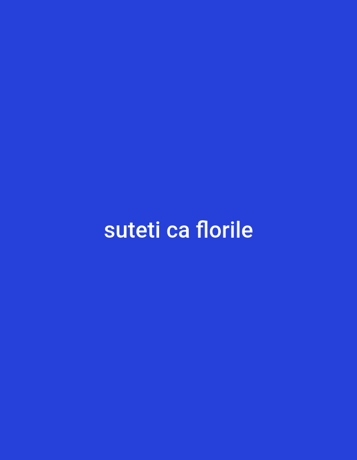 This is a vertically oriented, solid blue image. Centered in the image, in white text, are the words "suteti ca florile". There are no other discernible objects, people, or environmental features. The image does not depict any location in the city of Cricova, Moldova.
