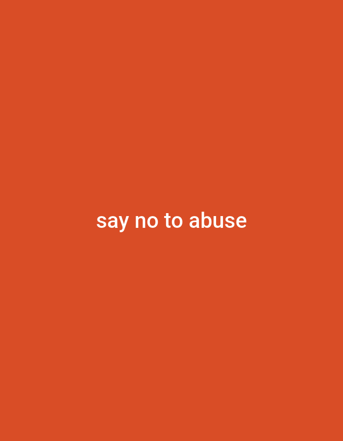 An orange background has white text that says "say no to abuse". The text is centered on the image.