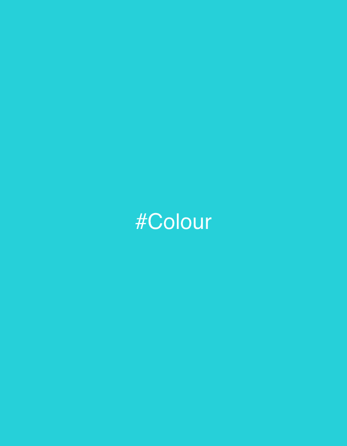 The image is a solid turquoise background with the text "#Colour" in white centered in the frame. There is no indication of location or subjects other than the color.