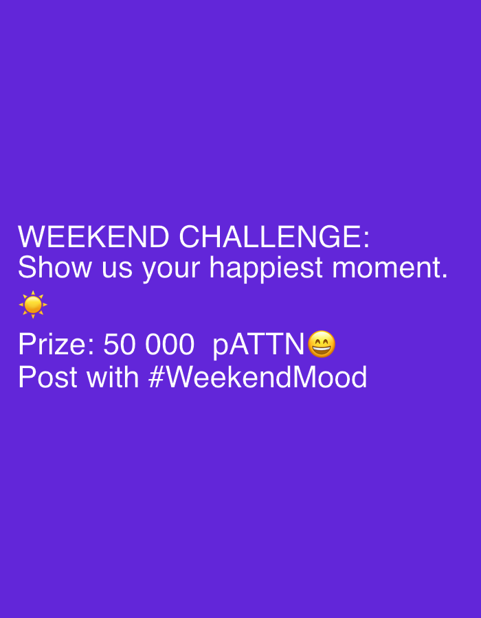This is a digital image with a solid purple background. White text overlaying the background reads: "WEEKEND CHALLENGE: Show us your happiest moment. ☀️ Prize: 50 000 pATTN 😊 Post with #WeekendMood". There is no information in this image that indicates a location in Ruse, Bulgaria.