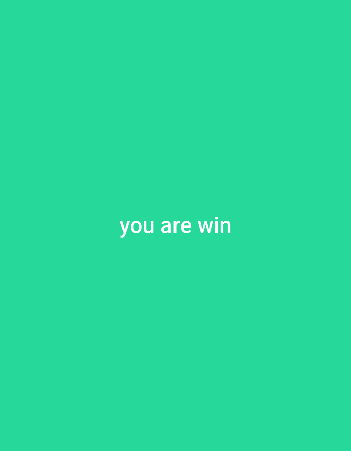 A green square with the white text "you are win" centered on the lower portion of the image. The image does not contain any information to determine its location in Cijoho, Indonesia.