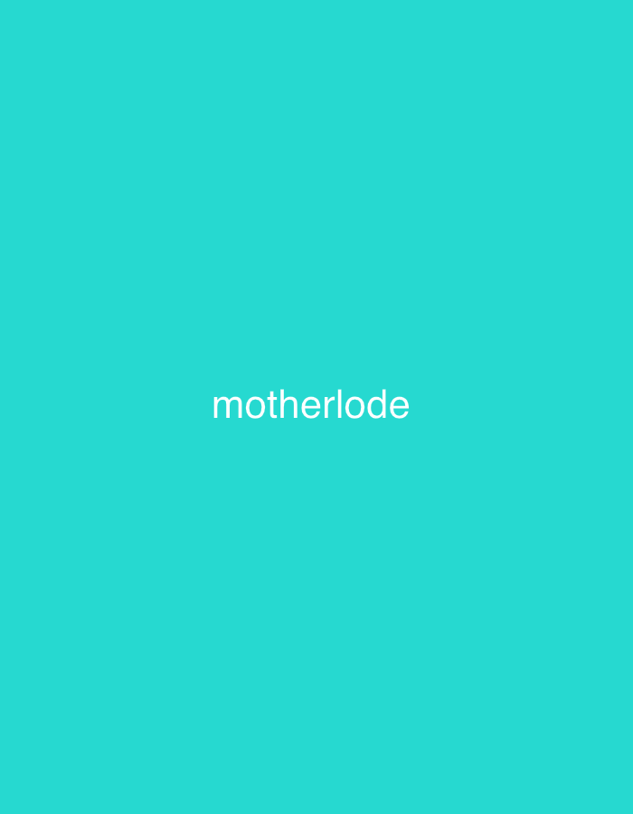 The image displays the word "motherlode" in white, sans-serif, lowercase letters, centered against a solid, vibrant teal-colored background. There are no other subjects, objects, or activities visible. The background is uniform and lacks any discernible scene, setting, time of day, weather cues, or location-specific details that would relate to Высокий, Russia. The image is minimalist, focusing solely on the text and its plain background.