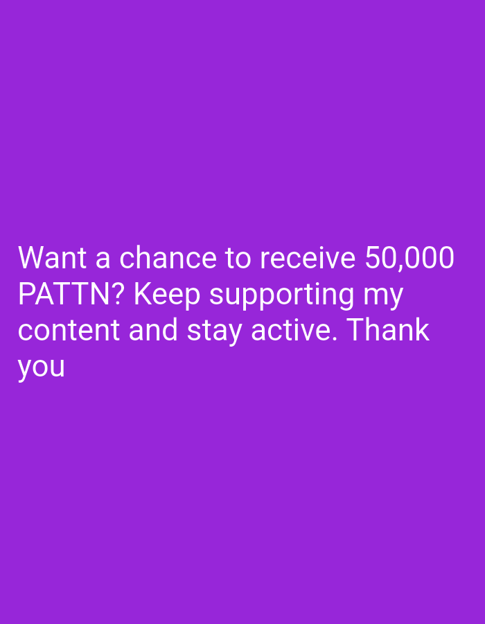 The image is a text graphic on a solid purple background. The text, written in white, states: "Want a chance to receive 50,000 PATTN? Keep supporting my content and stay active. Thank you."
There is no visual information to indicate the city of Bukit Ketok or any other geographical location, nor any visual information about people, subjects, objects, actions, or interactions beyond the text itself.