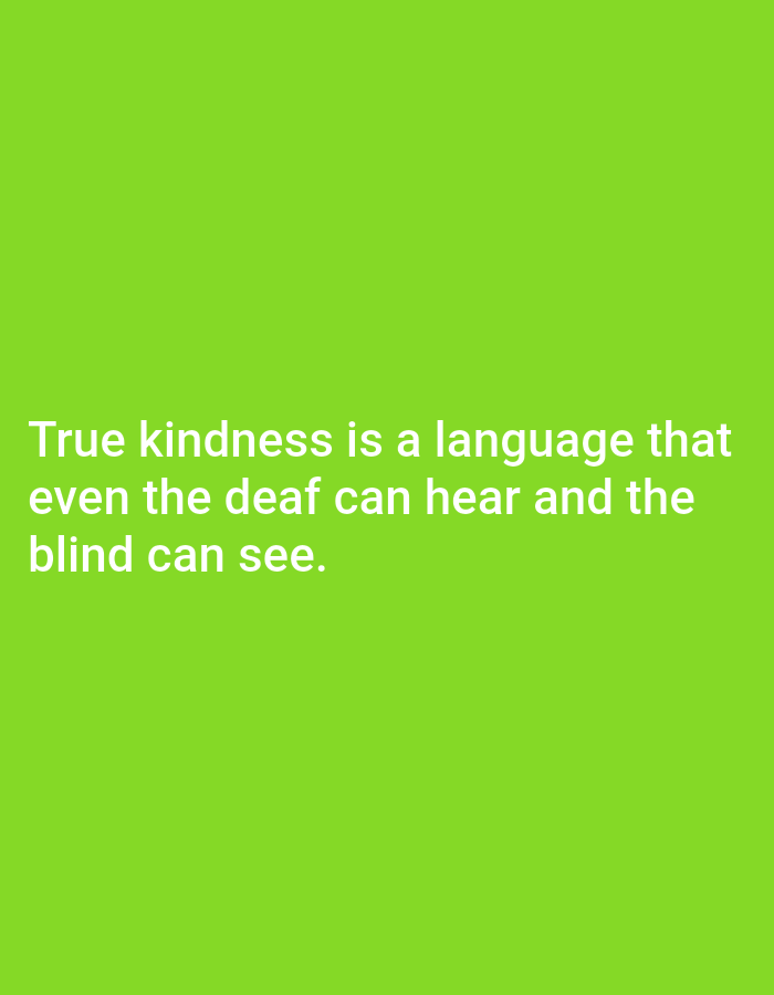 The image contains text on a bright green background. The text reads: "True kindness is a language that even the deaf can hear and the blind can see." There are no people or objects depicted in the image. The location in Yessentukskaya, Russia is not relevant to the content of the image.