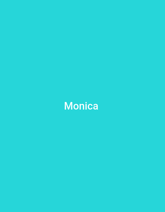 The image is a plain, solid cyan background with the word "Monica" written in white, sans-serif font in the center. There are no other objects, people, or environmental details present. The location is unknown.