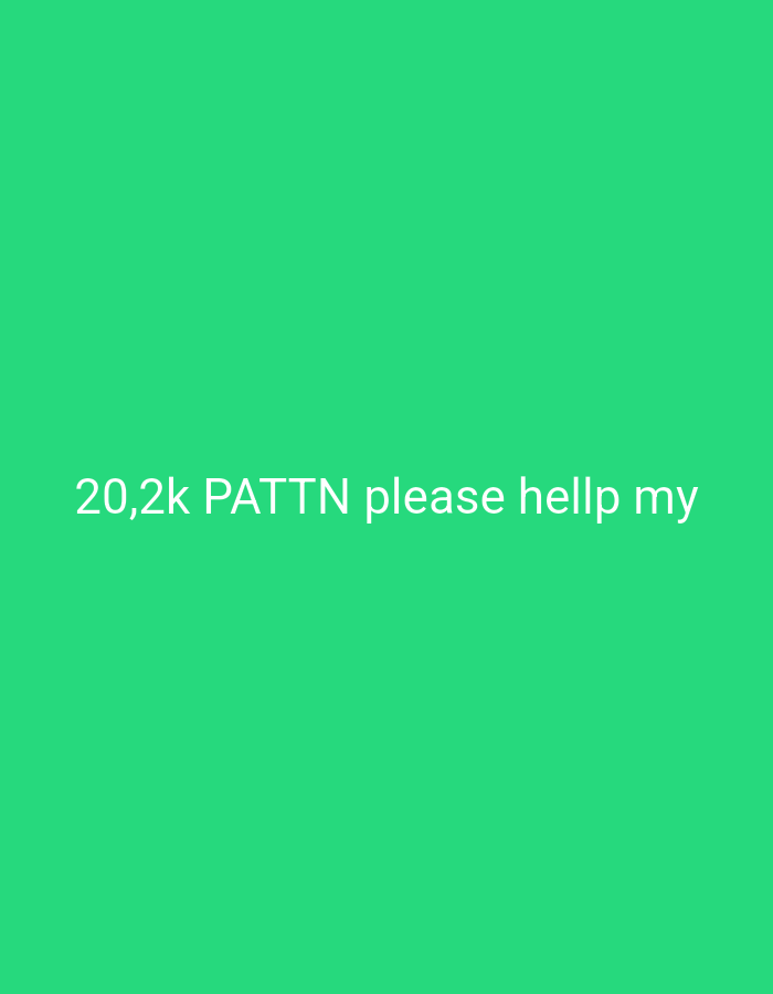 The image is a solid green background with white text in the center, reading "20,2k PATTN please hellp my". The text is simple and without styling. There is no depiction of Bukit Ketok, Indonesia or any elements related to a physical location. There are no people, subjects, objects, actions, or interactions displayed in the image other than the text itself.