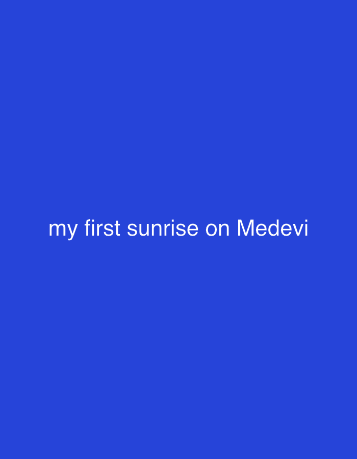 The image is a solid blue background with the text "my first sunrise on Medevi" in white.