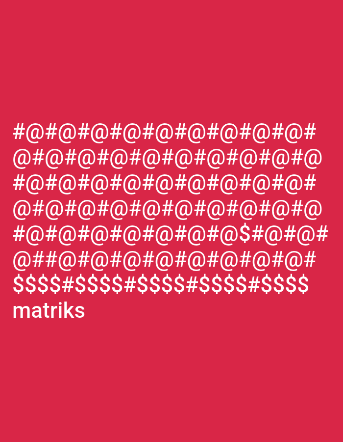 The image displays a red background with white text arranged in rows. The top portion of the text consists of repeating patterns of "@" and "#" symbols, with one row also containing "$" symbols. The bottom line of text reads "matriks". The image does not contain any elements that would allow for its location to be determined in Novosibirsk, Russia, or any other specific geographical location.