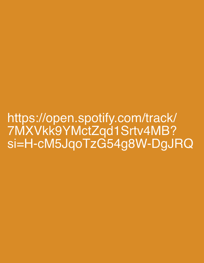 The media file displays a plain, solid orange background. The only discernible element is white text positioned towards the bottom-left of the image. This text is a Spotify track link.
The visible text reads:
"https://open.spotify.com/track/7MXVkk9YMctZqd1Srtv4MB?si=H-cM5JqoTzG54g8W-DgJRQ"
There are no people, objects (other than the text), or a specific scene or setting depicted within the image itself. No activity or event is taking place. There are no notable details such as time of day, weather, or emotions. The provided location context is Burgas, Bulgaria, although no visual cues within the image indicate this location.