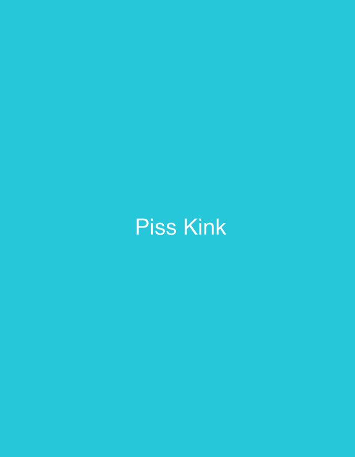 The image features a solid, vibrant turquoise background. Centered on this background, white text reads "Piss Kink" in a plain, sans-serif font. There are no other discernible subjects, objects, people, actions, interactions, or environmental features present in the image.