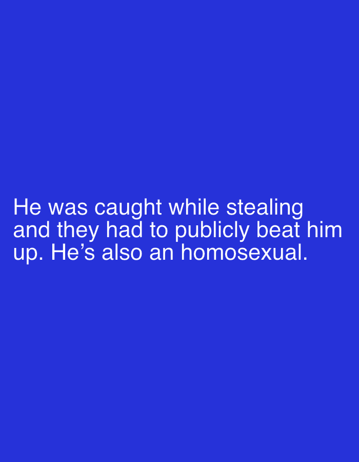 The image is a blue background with white text that reads: "He was caught while stealing and they had to publicly beat him up. He's also an homosexual." There is no indication of Ihiagwa, Nigeria in the image.