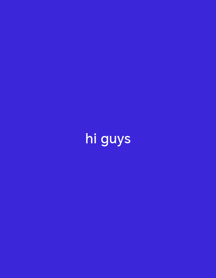 The image is a plain, solid royal blue background with the text "hi guys" in white, centered horizontally and slightly below the vertical center of the frame. There is no discernible location in Savar, Bangladesh, or any people, subjects, objects, actions, or interactions depicted.