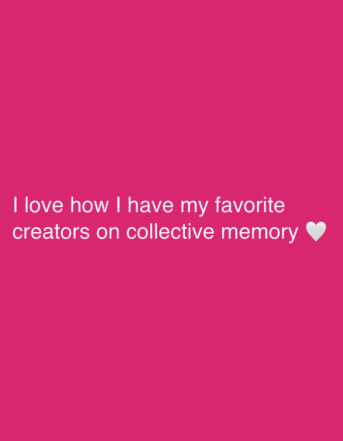 The image is a photograph of text overlaid on a pink background. The text, in white, reads "I love how I have my favorite creators on collective memory" followed by a white heart emoji. There are no discernible elements of a city, London, or the United Kingdom within the image.