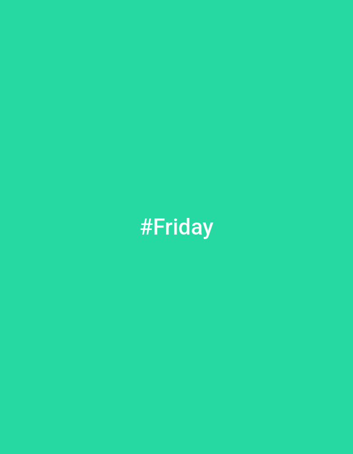 The image is a solid, bright teal background with the white text "#Friday" centered in the image.