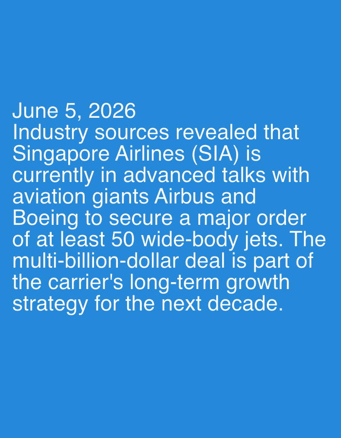 The image displays white text against a solid, vibrant blue background. There are no visible people, objects, or a discernable scene, nor are there any specific location cues, weather, or time of day indicated visually. The background color is a uniform medium blue.
The text, centered vertically and left-aligned, reads:
"June 5, 2026
Industry sources revealed that
Singapore Airlines (SIA) is
currently in advanced talks with
aviation giants Airbus and
Boeing to secure a major order
of at least 50 wide-body jets. The
multi-billion-dollar deal is part of
the carrier's long-term growth
strategy for the next decade."
The content describes a potential future business deal involving Singapore Airlines and major aircraft manufacturers, highlighting a significant expansion strategy.