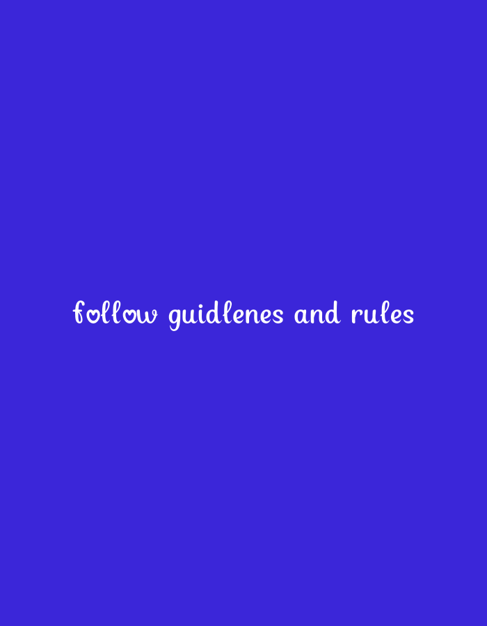 The image is a vertical, full-frame shot of a solid royal blue background. In the center of the image, white cursive text reads "follow guidlenes and rules". The text is composed of lowercase letters, with a heart shape replacing the "o" in "follow". The text is horizontally centered and positioned in the lower half of the frame. The scene is devoid of any discernible environmental features or any elements that would indicate a specific city or location.