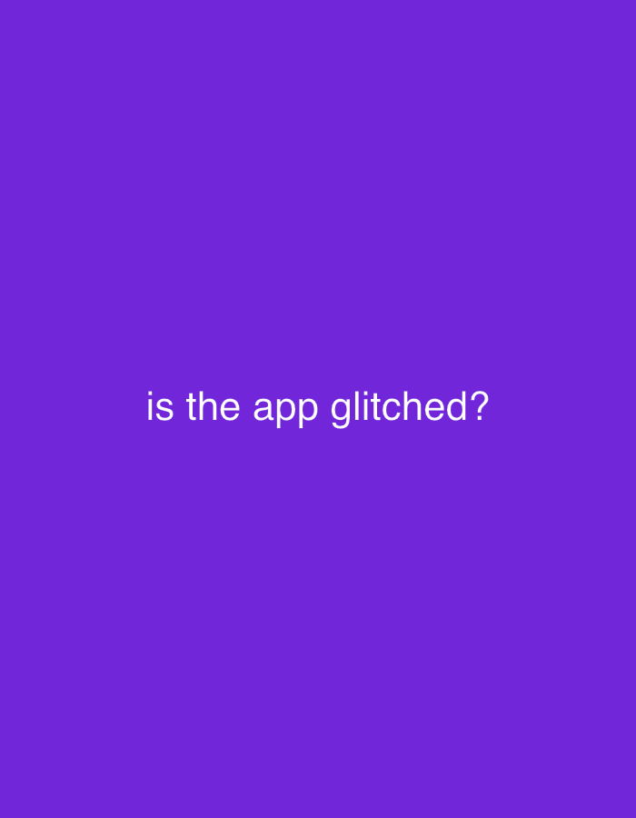 The scene is an abstract digital display consisting of a solid purple background. Centered horizontally and vertically in the foreground is white, sans-serif text rendered in lowercase, which reads: "is the app glitched?". No discernible individuals, objects, actions, interactions, or environmental features are present in the image that would allow for the identification of a specific location within the city of Buenos Aires, Argentina, or any other geographical area.