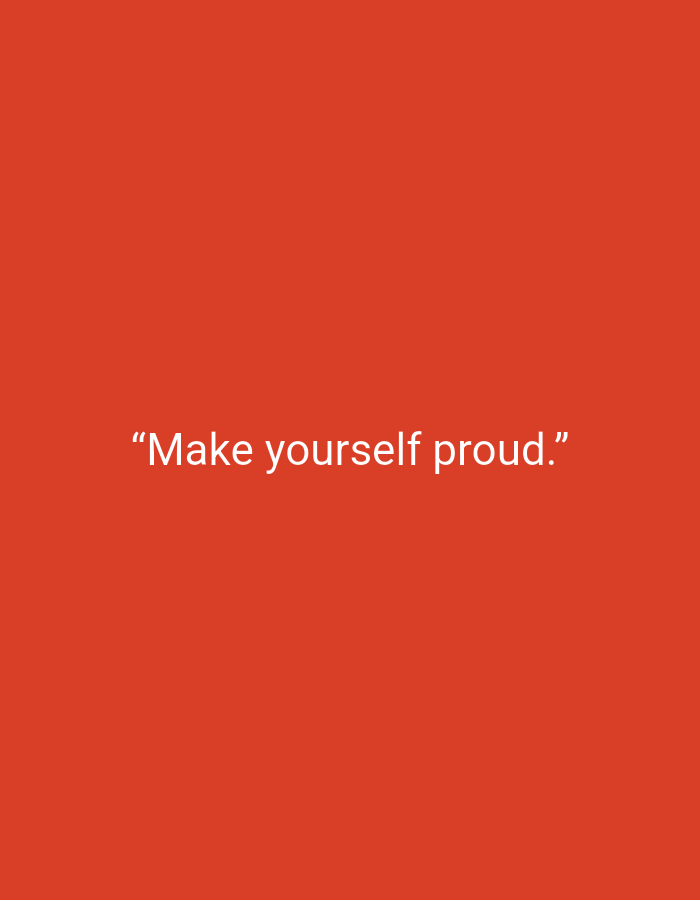 A white text quote is centered on a solid orange background. The quote reads, "Make yourself proud." There is no discernible location information within the image or any context about Muara Bulian, Indonesia.