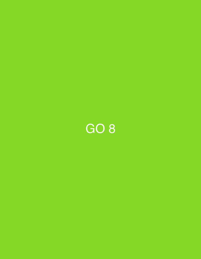 This media file is a digital image of a plain, bright green background. Centered on the background are the words "GO 8" in white, sans-serif font. There are no discernible subjects, objects, activities, or specific scene details beyond the text. The image appears to be a graphic or a placeholder.