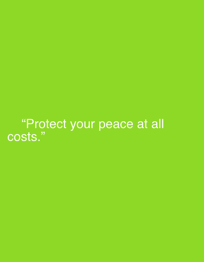 This media file displays a simple graphic design featuring white text against a solid lime green background. The background is uniformly colored, with no discernible patterns, textures, or other visual elements.
The text, enclosed in quotation marks, reads: "Protect your peace at all costs." It is presented in a clean, sans-serif font and is centrally aligned on the image, slightly below the vertical midpoint. The font color is white, providing a clear contrast against the bright green background.
There are no subjects such as people or specific objects depicted. The image does not show any particular scene or setting, nor is there an activity or event taking place. No time of day, weather conditions, or specific location cues are visible within the image itself. The provided location context of Sofiivska Borshchahivka, Ukraine, is not visually represented in this digital graphic. The overall tone is motivational or reflective due to the quote.